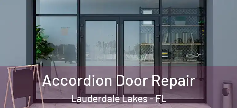  Accordion Door Repair Lauderdale Lakes - FL