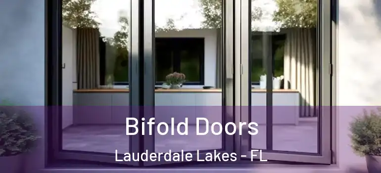  Bifold Doors Lauderdale Lakes - FL