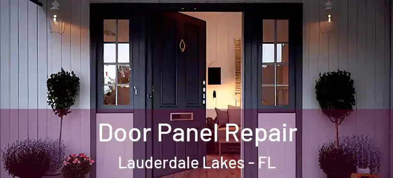  Door Panel Repair Lauderdale Lakes - FL