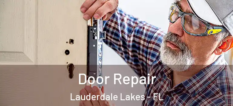  Door Repair Lauderdale Lakes - FL