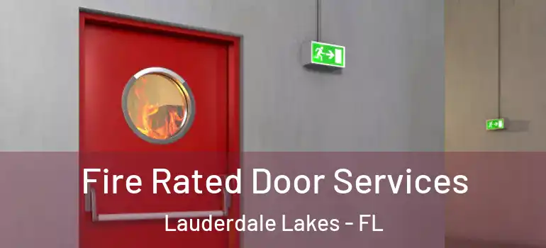  Fire Rated Door Services Lauderdale Lakes - FL
