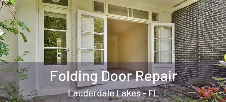  Folding Door Repair Lauderdale Lakes - FL