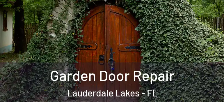  Garden Door Repair Lauderdale Lakes - FL