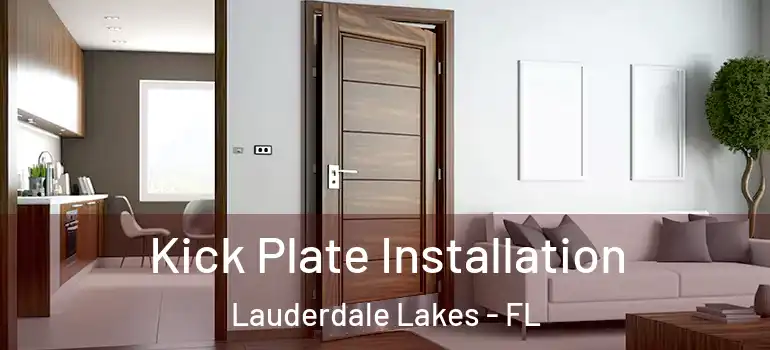  Kick Plate Installation Lauderdale Lakes - FL