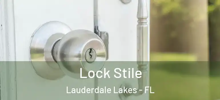  Lock Stile Lauderdale Lakes - FL