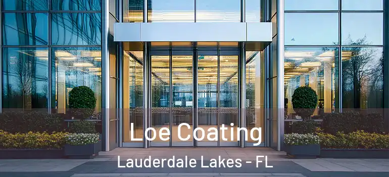  Loe Coating Lauderdale Lakes - FL