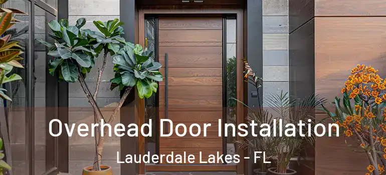  Overhead Door Installation Lauderdale Lakes - FL