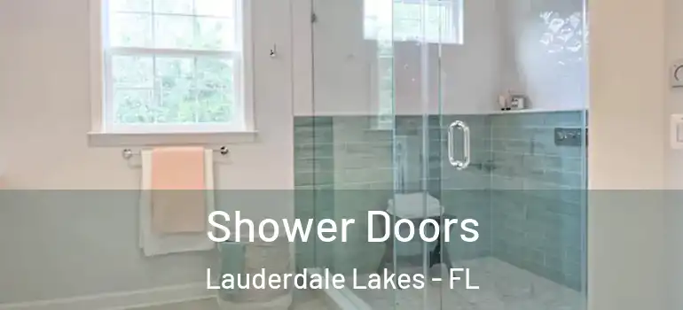  Shower Doors Lauderdale Lakes - FL