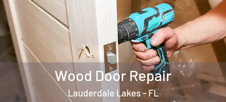  Wood Door Repair Lauderdale Lakes - FL