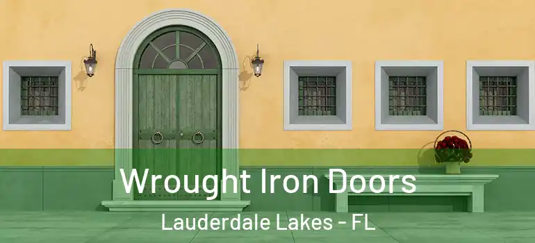  Wrought Iron Doors Lauderdale Lakes - FL